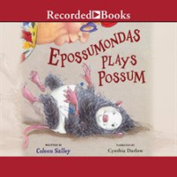 Epossumondas_Plays_Possum